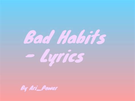 bad habits lyrics|bad habits lyrics btbam.